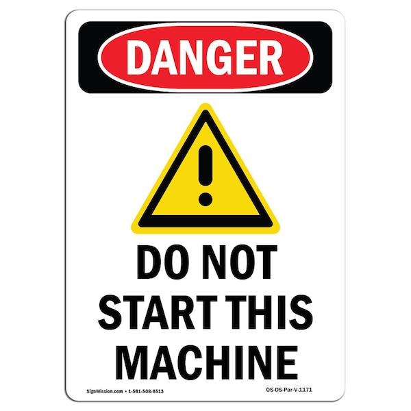 Signmission OSHA Danger Sign, Do Not Start This Machine, 10in X 7in Decal, 7" W, 10" H, Portrait OS-DS-D-710-V-1171 - main